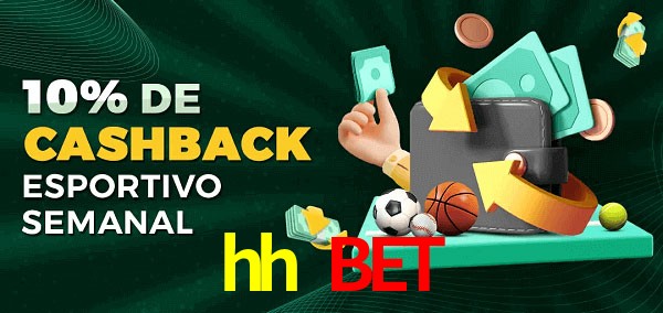10% de bônus de cashback na hh bet